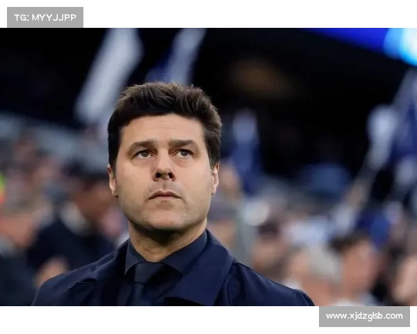 波切蒂诺为何选择热刺执教背后的深层原因与个人职业规划解析